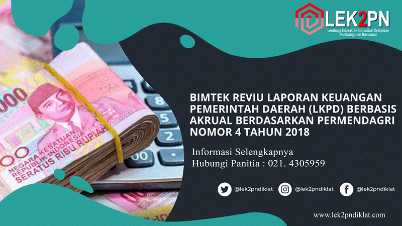 BIMTEK REVIU LAPORAN KEUANGAN PEMERINTAH DAERAH (LKPD) BERBASIS AKRUAL BERDASARKAN PERMENDAGRI NOMOR 4 TAHUN 2018