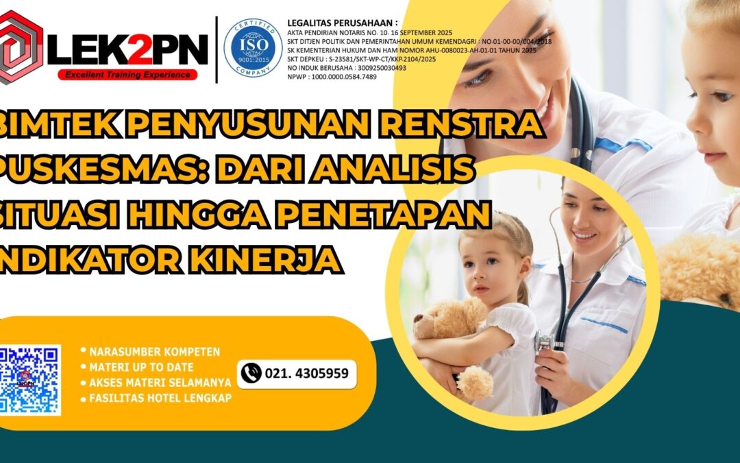 BIMTEK PENYUSUNAN RENSTRA PUSKESMAS: DARI ANALISIS SITUASI HINGGA PENETAPAN INDIKATOR KINERJA