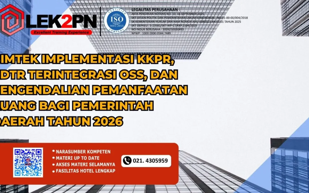 Bimtek Implementasi KKPR, RDTR Terintegrasi OSS, dan Pengendalian Pemanfaatan Ruang bagi Pemerintah Daerah Tahun 2026 (New 2026)