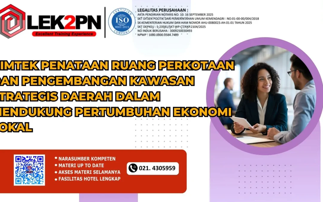 Bimtek Penataan Ruang Perkotaan dan Pengembangan Kawasan Strategis Daerah dalam Mendukung Pertumbuhan Ekonomi Lokal (New 2026)