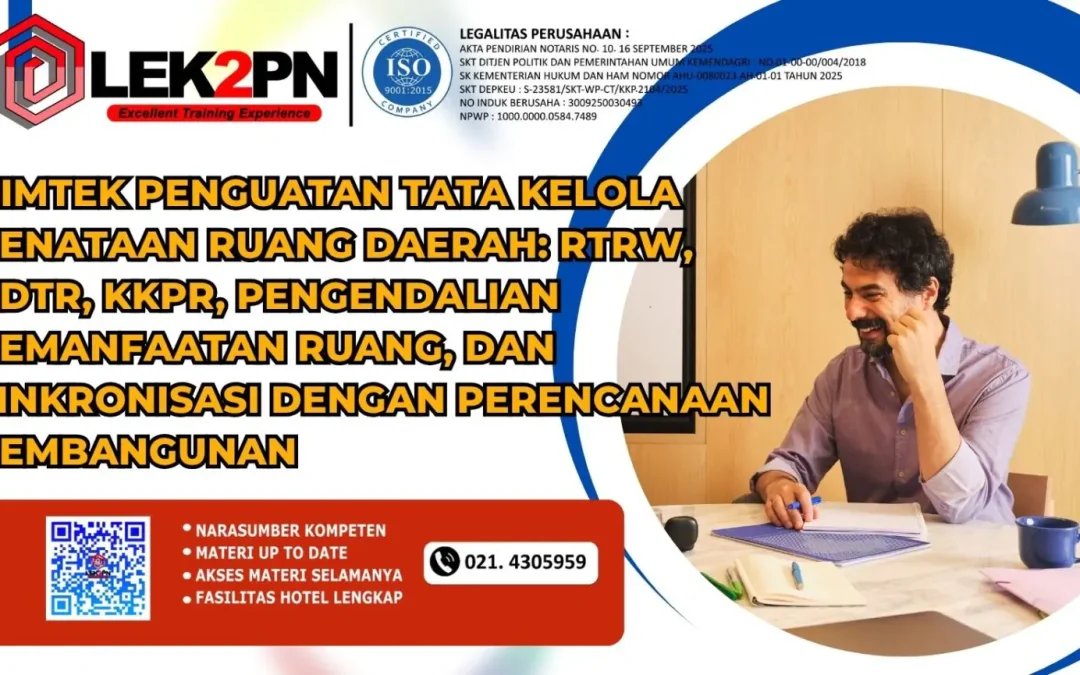 Bimtek Penguatan Tata Kelola Penataan Ruang Daerah: RTRW, RDTR, KKPR, Pengendalian Pemanfaatan Ruang, dan Sinkronisasi dengan Perencanaan Pembangunan (New 2026)