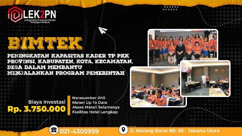 BIMTEK PENINGKATAN KAPASITAS KADER TP PKK PROVINSI, KABUPATEN, KOTA, KECAMATAN, DESA DALAM MEMBANTU MENJALANKAN PROGRAM PEMERINTAH