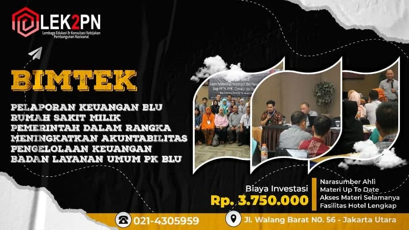BIMTEK PELAPORAN KEUANGAN BLU RUMAH SAKIT MILIK PEMERINTAH DALAM RANGKA MENINGKATKAN AKUNTABILITAS PENGELOLAAN KEUANGAN BADAN LAYANAN UMUM (PK BLU)