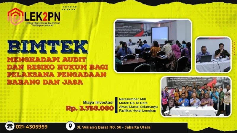 BIMTEK MENGHADAPI AUDIT DAN RESIKO HUKUM BAGI PELAKSANA PENGADAAN BARANG DAN JASA