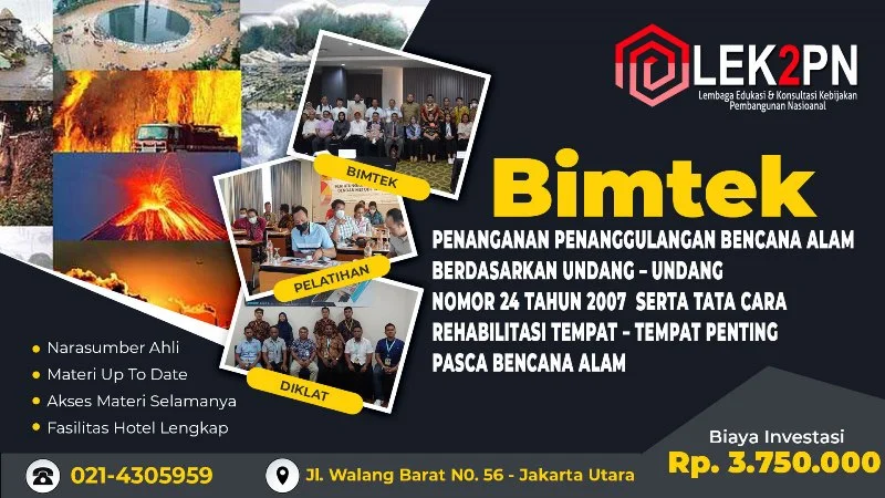 Bimtek Penanganan Penanggulangan Bencana Alam Berdasarkan Undang - undang Nomor 24 Tahun 2007 Serta Tata Cara Rehabilitasi Tempat Tempat Penting Pasca Bencana Alam