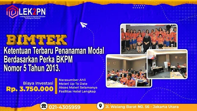 Bimtek Ketentuan Terbaru Penanaman Modal Berdasarkan Perka BKPM Nomor 5 Tahun 2013.