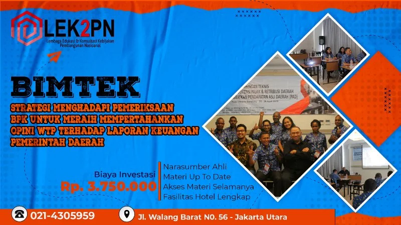 BIMTEK-STRATEGI-MENGHADAPI-PEMERIKSAAN-BPK-UNTUK-MERAIH-MEMPERTAHANKAN-OPINI-WTP-TERHADAP-LAPORAN-KEUANGAN-PEMERINTAH-DAERAH BIMTEK STRATEGI MENGHADAPI PEMERIKSAAN BPK UNTUK MERAIH/MEMPERTAHANKAN OPINI WTP TERHADAP LAPORAN KEUANGAN PEMERINTAH DAERAH