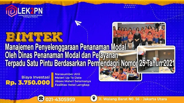 Bimtek Manajemen Penyelenggaraan Penanaman Modal Oleh Dinas Penanaman Modal dan Pelayanan Terpadu Satu Pintu Berdasarkan Permendagri Nomor 25 Tahun 2021