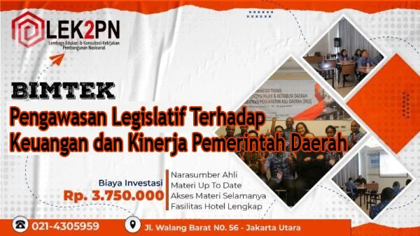 Bimtek Pengawasan Legislatif Terhadap Keuangan dan Kinerja Pemerintah Daerah