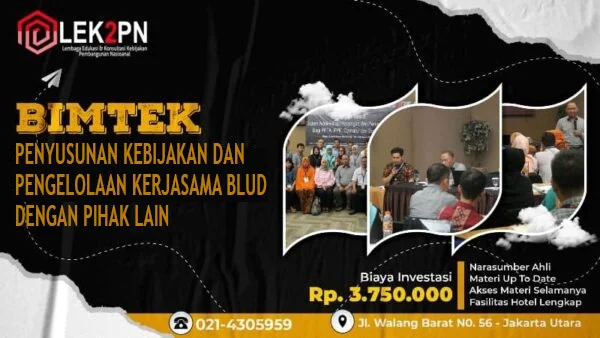 BIMTEK PENYUSUNAN KEBIJAKAN DAN PENGELOLAAN KERJASAMA BLUD DENGAN PIHAK LAIN