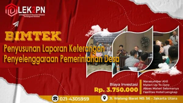 Bimtek Penyusunan (LKPPD) Laporan Keterangan Penyelenggaraan Pemerintahan Desa Akhir Tahun Anggaran Berdasarkan Permendagri no.46 tahun 2016 Tentang Laporan Kepala Desa.